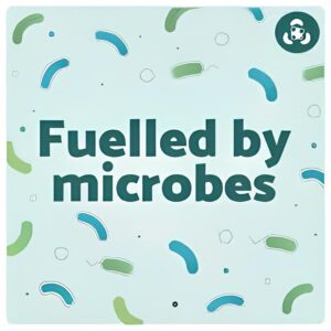 Fuelled by microbes Science Podcast
